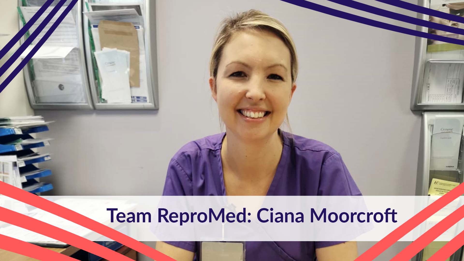 Team ReproMed Episode Six: Ciana Moorcroft - Fertility Nurse