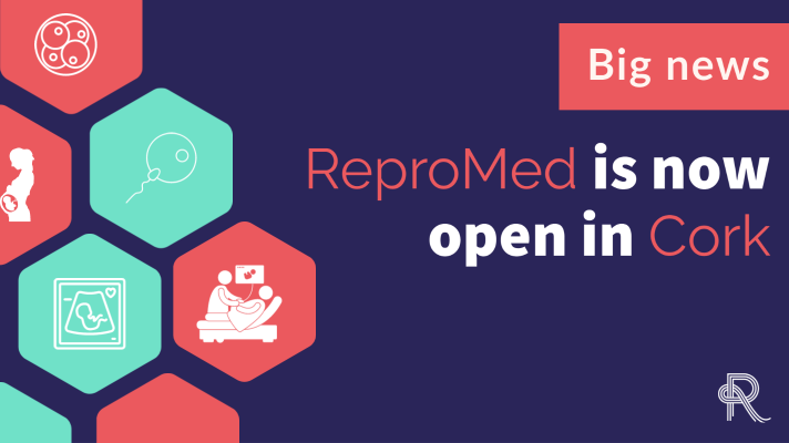 Big news! ReproMed is now open in Cork.