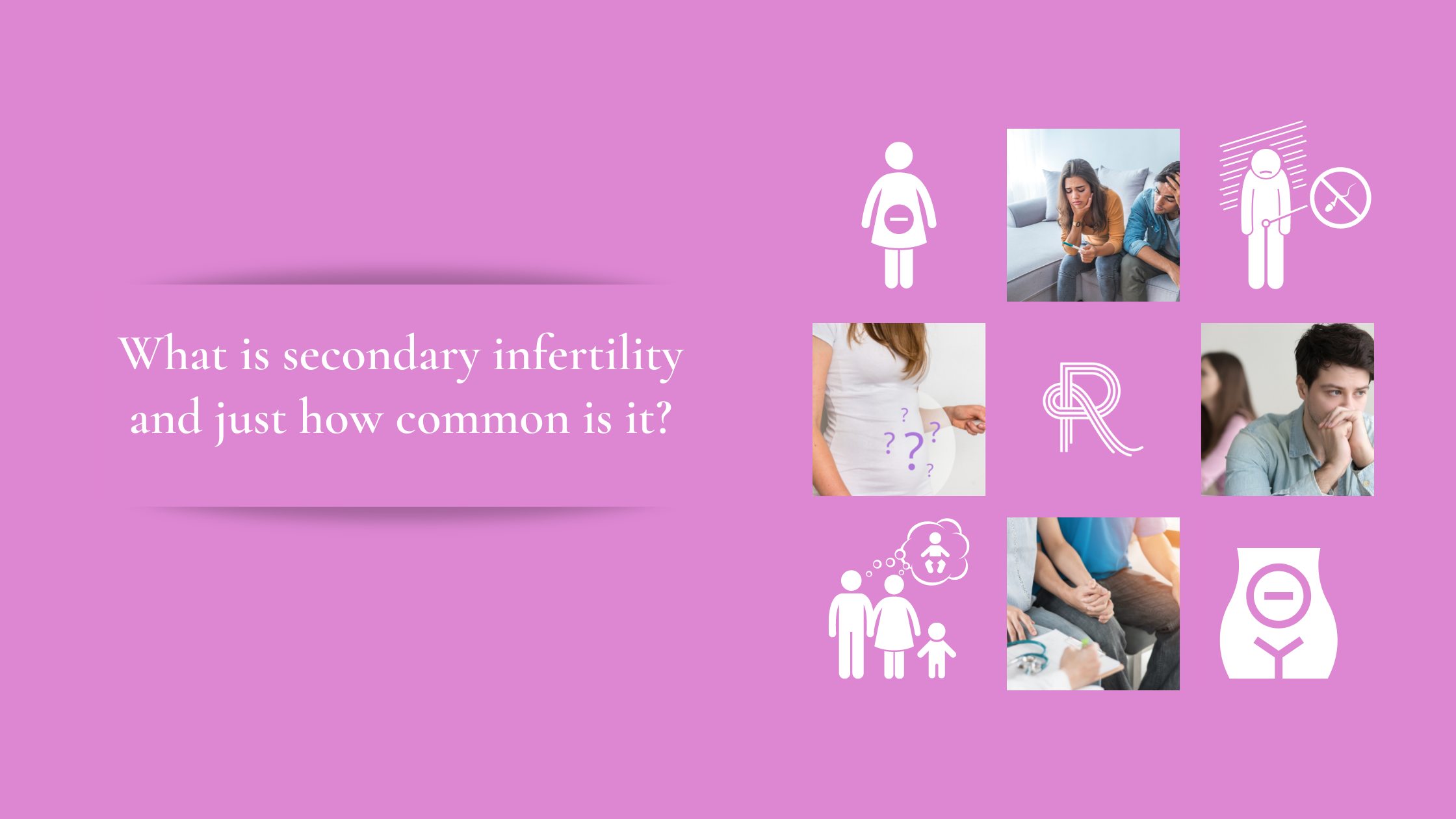 What is secondary infertility? Just how common is it? And what should you do if you are having difficulty?